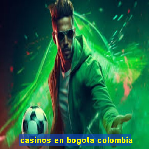 casinos en bogota colombia